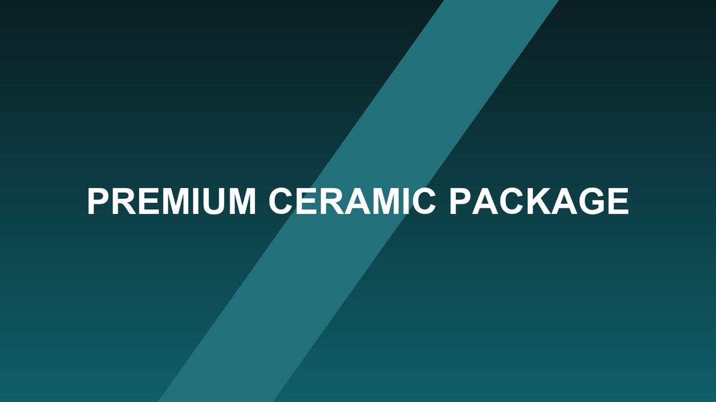 Premium Ceramic Package